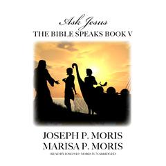 The Bible Speaks, Book V by Joseph P. Moris audiobook