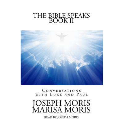 The Bible Speaks, Book II by Joseph P. Moris audiobook