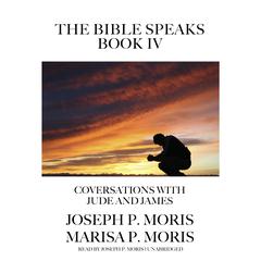 The Bible Speaks, Book IV by Joseph P. Moris audiobook