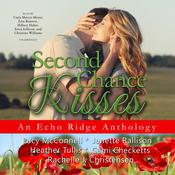 Second Chance Kisses by  Cami Checketts audiobook