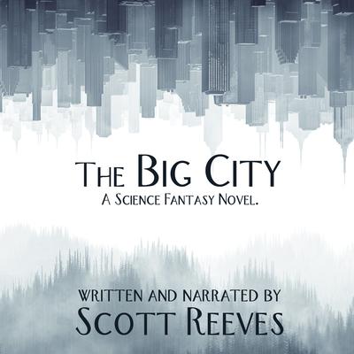 The Big City by Scott Reeves audiobook
