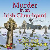 Murder in an Irish Churchyard by  Carlene O’Connor audiobook