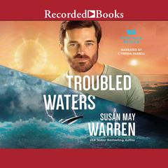 Troubled Waters by Susan May Warren audiobook