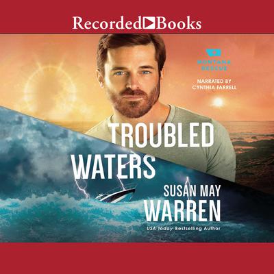 Troubled Waters by Susan May Warren audiobook