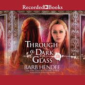 Through a Dark Glass by  Barb Hendee audiobook