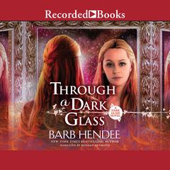 Through a Dark Glass by Barb Hendee audiobook