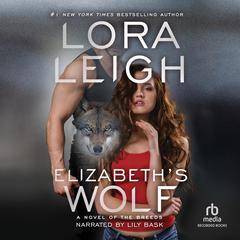 Elizabeth's Wolf by Lora Leigh audiobook
