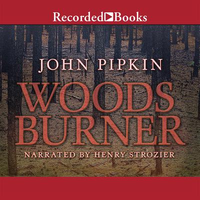 Woodsburner by John Pipkin audiobook