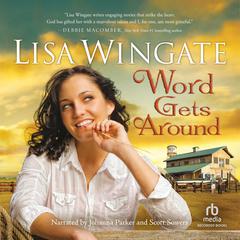 Word Gets Around by Lisa Wingate audiobook