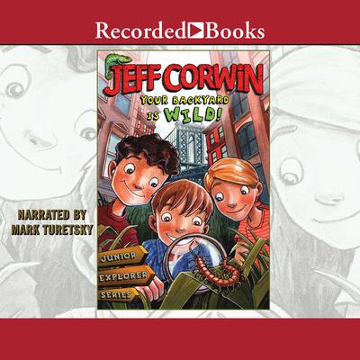 Your Backyard is Wild by Jeff Corwin audiobook