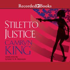Stiletto Justice by Camryn King audiobook