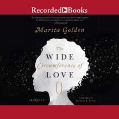 The Wide Circumference of Love by Marita Golden audiobook