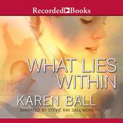 What Lies Within by  Karen Ball audiobook