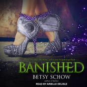 Banished by  Betsy Schow audiobook