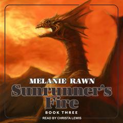 Sunrunner’s Fire by Melanie Rawn audiobook