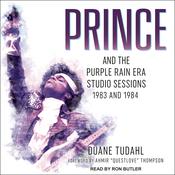 Prince and the Purple Rain Era Studio Sessions by  Duane Tudahl audiobook