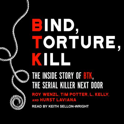 Bind, Torture, Kill by Roy Wenzl audiobook