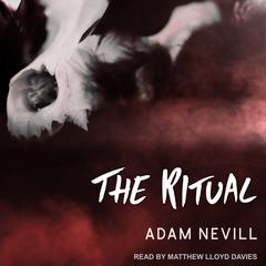 The Ritual by Adam Nevill audiobook