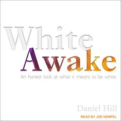 White Awake by Daniel Hill audiobook