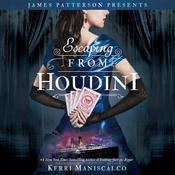 Escaping From Houdini by  Kerri Maniscalco audiobook
