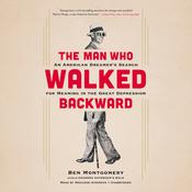 The Man Who Walked Backward by  Ben Montgomery audiobook