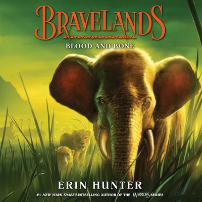 Bravelands #3: Blood and Bone by Erin Hunter audiobook