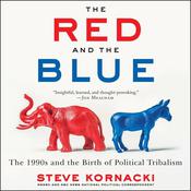 The Red and the Blue by  Steve Kornacki audiobook