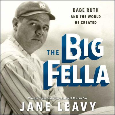 The Big Fella by Jane Leavy audiobook