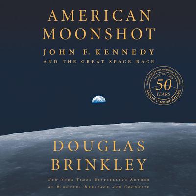 American Moonshot by Douglas Brinkley audiobook