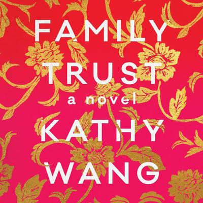 Family Trust by Kathy Wang audiobook