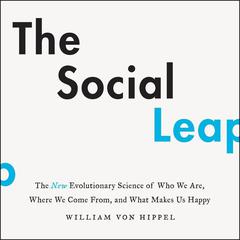 The Social Leap by William von Hippel audiobook