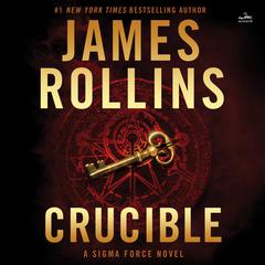 Crucible by James Rollins audiobook