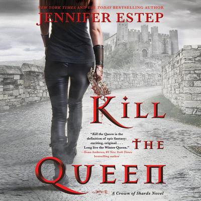 Kill the Queen by Jennifer Estep audiobook