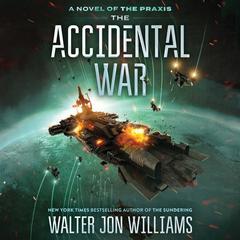 The Accidental War by Walter Jon Williams audiobook