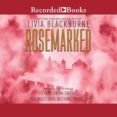 Rosemarked by Livia Blackburne audiobook