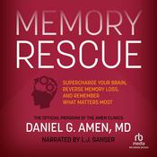 Memory Rescue by  Daniel G. Amen MD audiobook