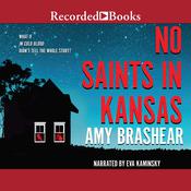 No Saints in Kansas by  Amy Brashear audiobook