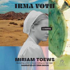 Irma Voth by Miriam Toews audiobook