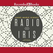 Radio Iris by  Anne-Marie Kinney audiobook