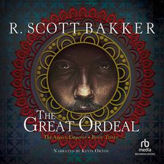 The Great Ordeal by R. Scott Bakker audiobook