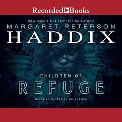 Children of Refuge by Margaret Peterson Haddix audiobook