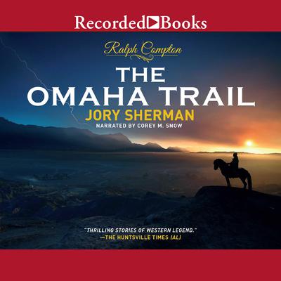 Ralph Compton The Omaha Trail by Ralph Compton audiobook