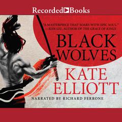 Black Wolves by Kate Elliott audiobook