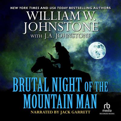 Brutal Night of the Mountain Man by William W. Johnstone audiobook
