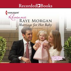 Marriage for Her Baby by Raye Morgan audiobook