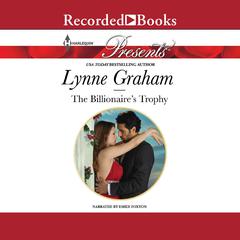 The Billionaire's Trophy by Lynne Graham audiobook