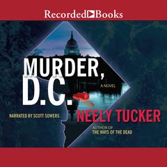 Murder, D.C. by Neely Tucker audiobook