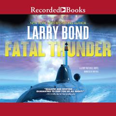 Fatal Thunder by Larry Bond audiobook