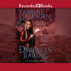 Darkness Raging by Yasmine Galenorn audiobook