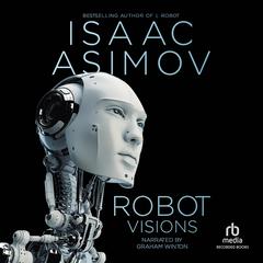 Robot Visions by Isaac Asimov audiobook